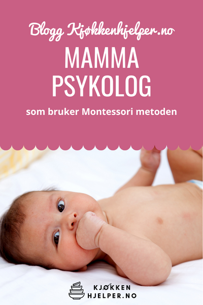 En psykolog mamma og Montessori metoden